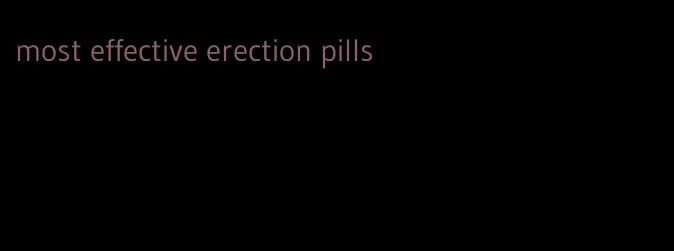 most effective erection pills