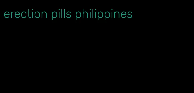 erection pills philippines