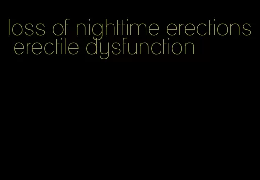 loss of nighttime erections erectile dysfunction