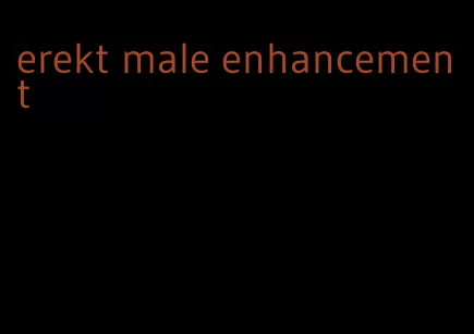 erekt male enhancement