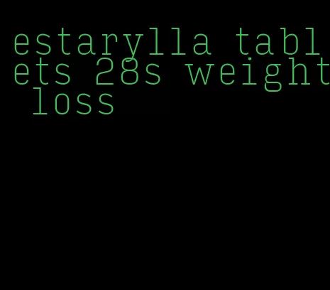 estarylla tablets 28s weight loss