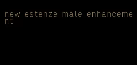 new estenze male enhancement