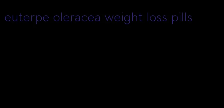 euterpe oleracea weight loss pills