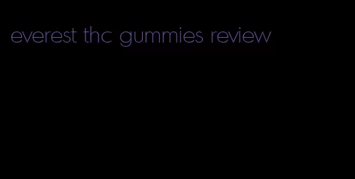 everest thc gummies review