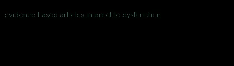 evidence based articles in erectile dysfunction