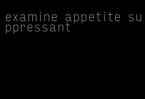 examine appetite suppressant