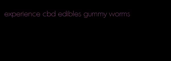 experience cbd edibles gummy worms