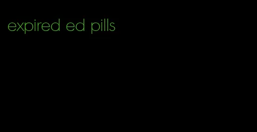 expired ed pills