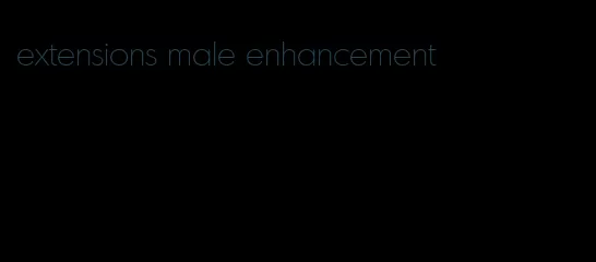 extensions male enhancement