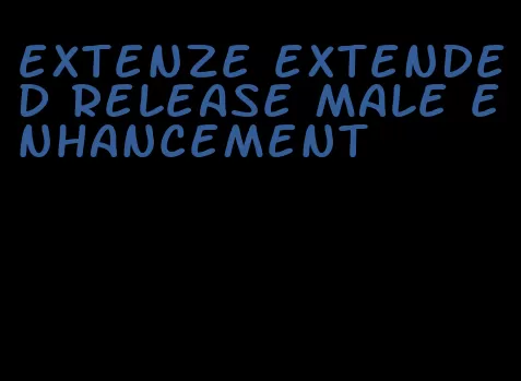 extenze extended release male enhancement