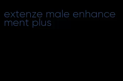 extenze male enhancement plus