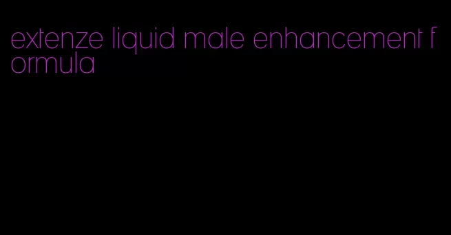 extenze liquid male enhancement formula