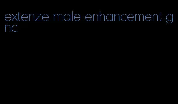 extenze male enhancement gnc