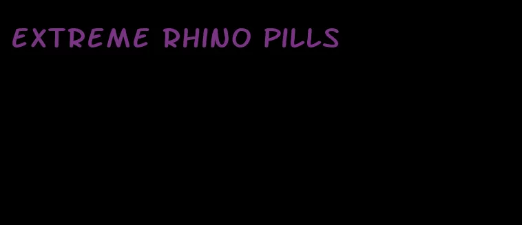 extreme rhino pills