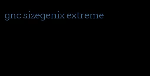 gnc sizegenix extreme