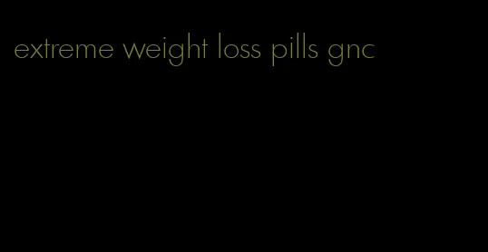 extreme weight loss pills gnc