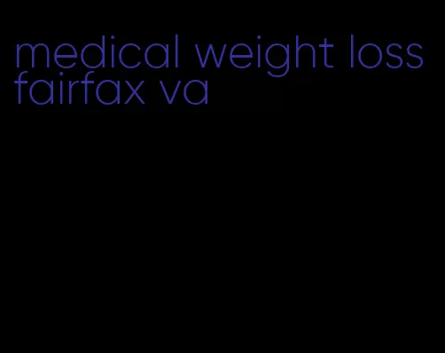 medical weight loss fairfax va