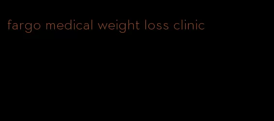 fargo medical weight loss clinic