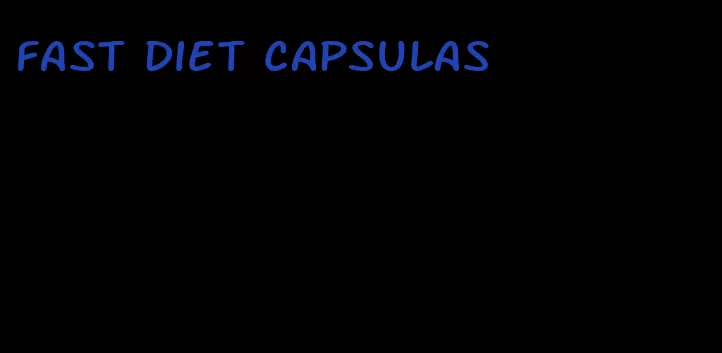 fast diet capsulas