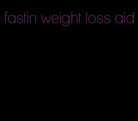 fastin weight loss aid