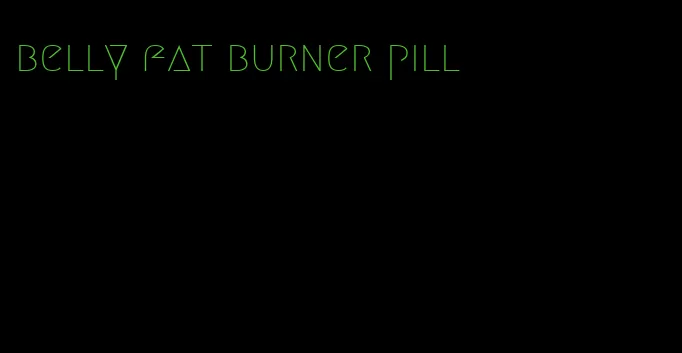 belly fat burner pill