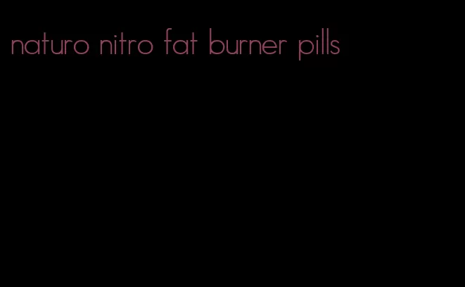 naturo nitro fat burner pills