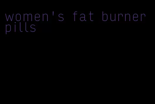 women's fat burner pills