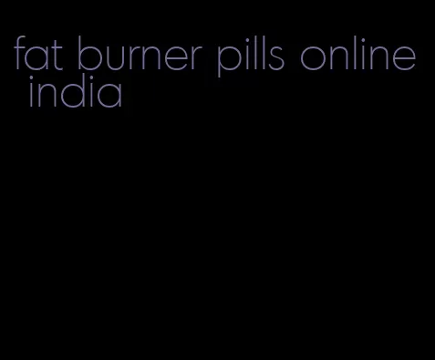 fat burner pills online india