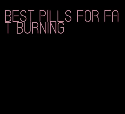 best pills for fat burning