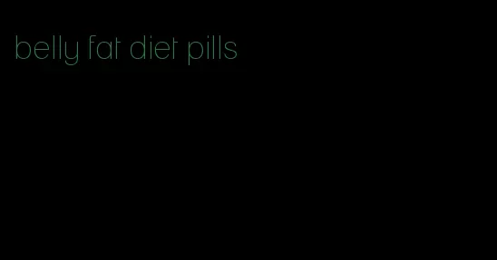 belly fat diet pills