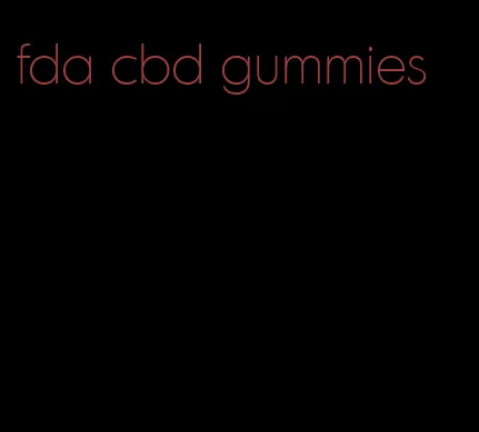 fda cbd gummies