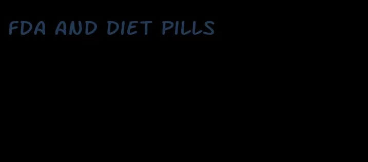 fda and diet pills