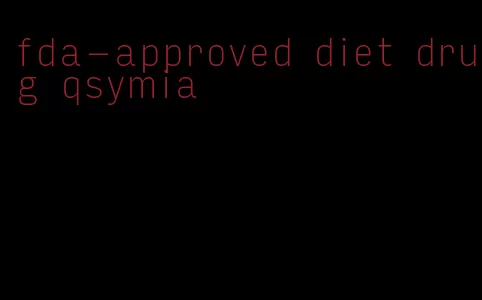 fda-approved diet drug qsymia