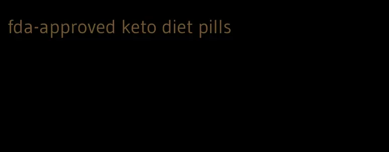 fda-approved keto diet pills