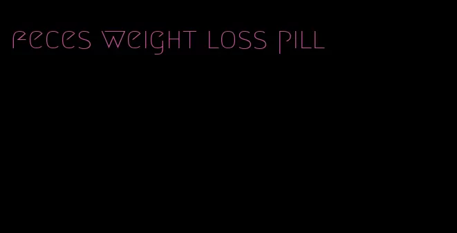 feces weight loss pill