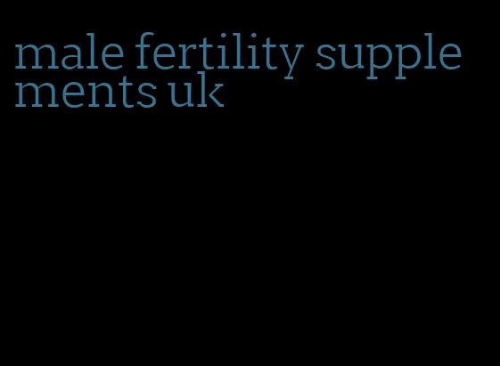 male fertility supplements uk