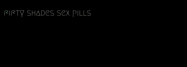 fifty shades sex pills