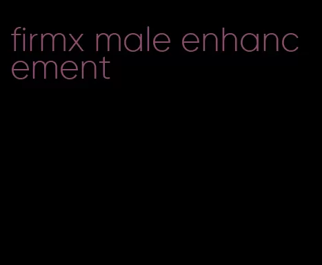 firmx male enhancement