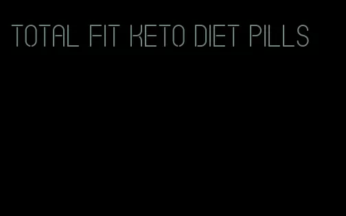 total fit keto diet pills