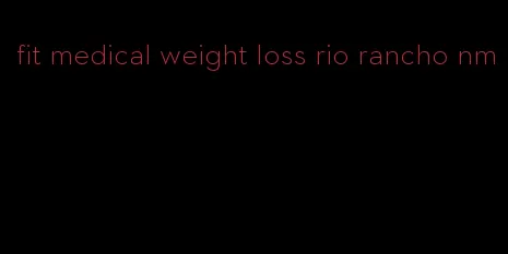 fit medical weight loss rio rancho nm