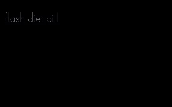 flash diet pill