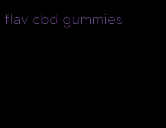 flav cbd gummies