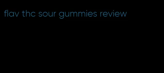 flav thc sour gummies review