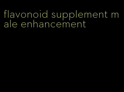 flavonoid supplement male enhancement