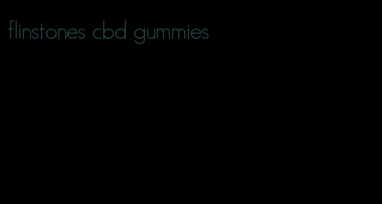 flinstones cbd gummies