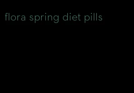 flora spring diet pills