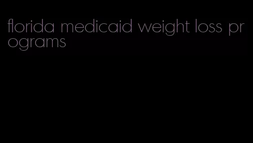 florida medicaid weight loss programs