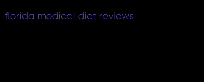 florida medical diet reviews