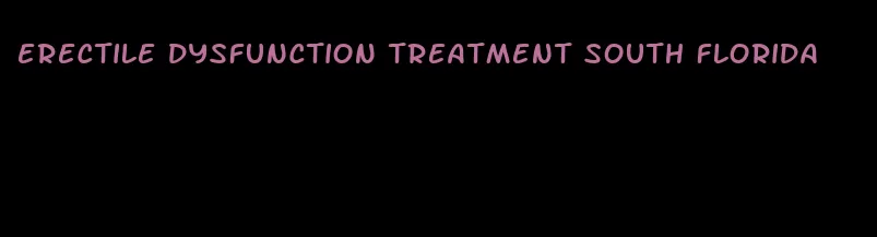 erectile dysfunction treatment south florida