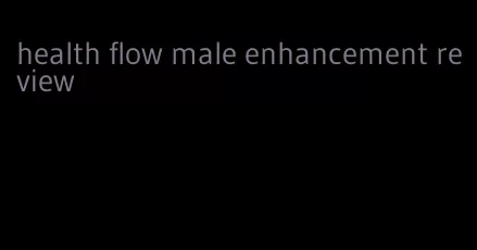 health flow male enhancement review